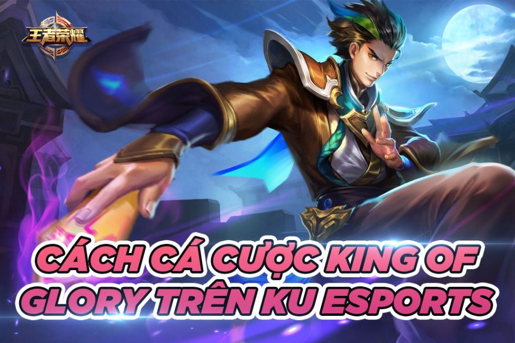 cá cược king of glory