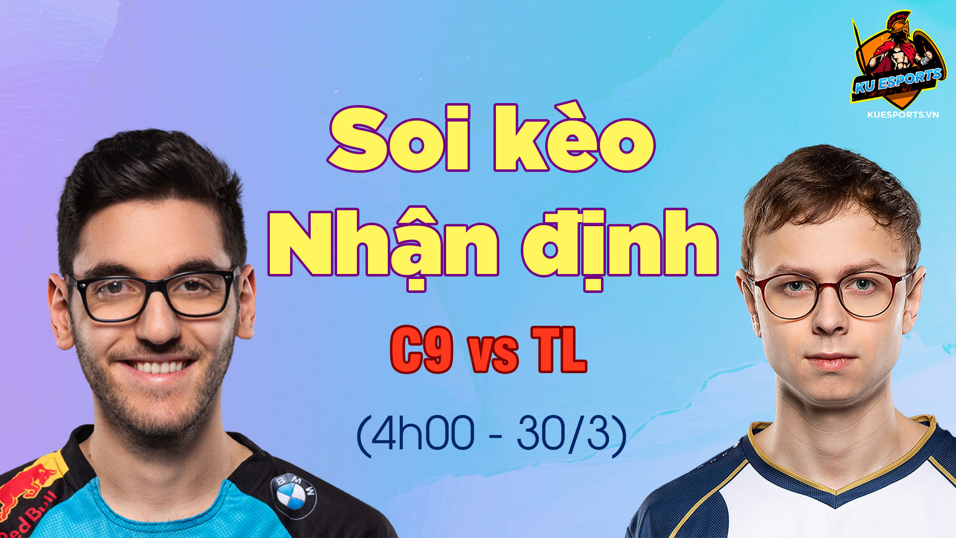 NHẬN ĐỊNH C9 VS TL LCS MÙA XUÂN 2020