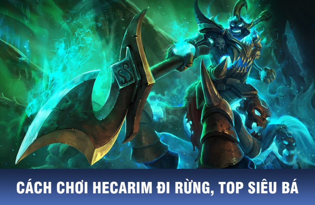 cách chơi hecarim