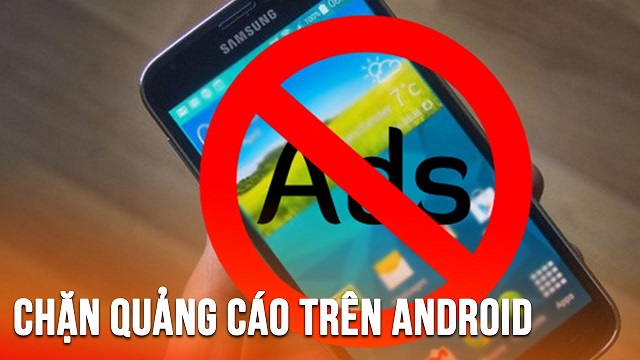 chặn quảng cáo trên android