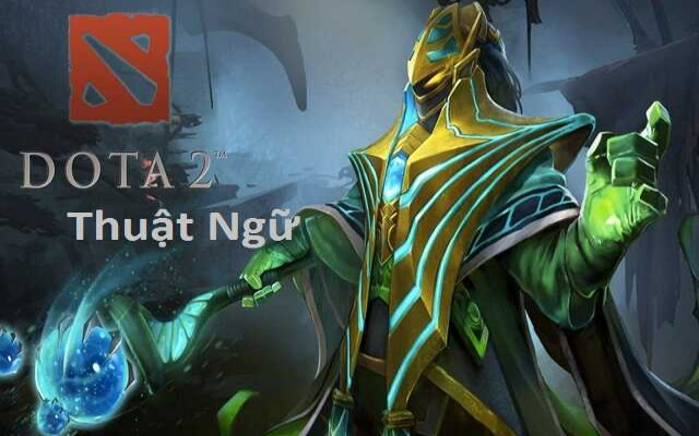 các thuật ngữ trong dota 2