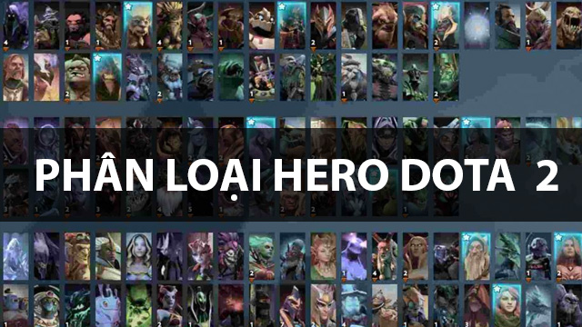 Phân loại các hero trong Dota 2