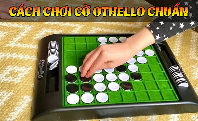 cách chơi cờ Othello