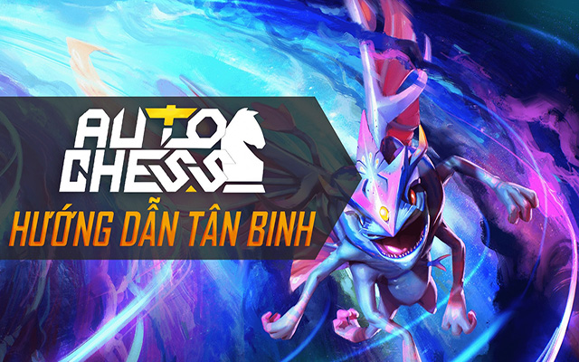 Hướng dẫn chơi Auto Chess Dota 2