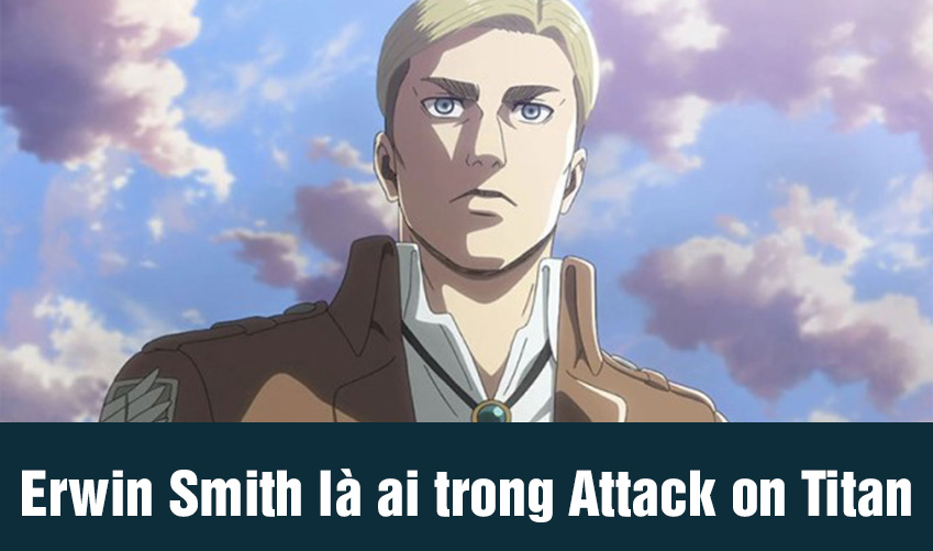 Erwin Smith là ai