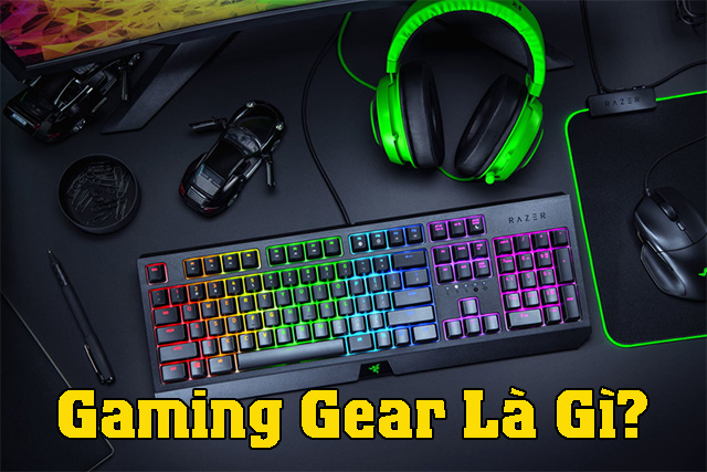 Gaming Gear là gì