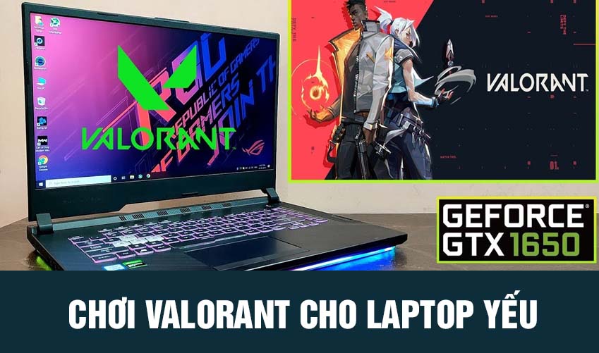 chơi valorant cho laptop