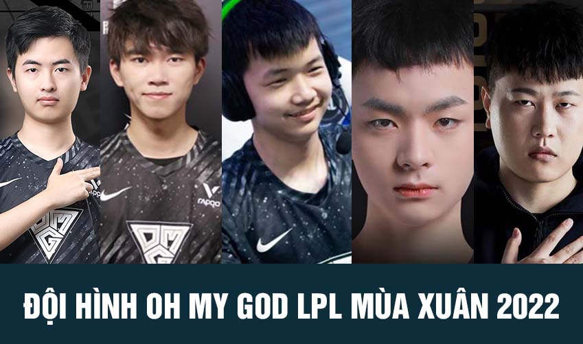 đội hình oh my god lpl mùa xuân 2022