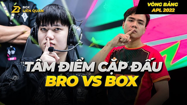 Nhận định vòng bảng APL 2022 BRO vs BOX