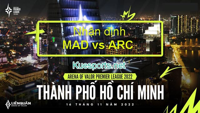 nhan-dinh-apl-2022-mad-vs-arc